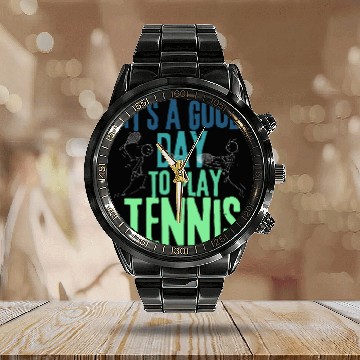 Discover It's a Good Day To Play Tennis Calendar Steel Band Watch