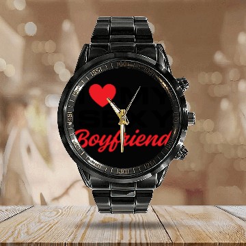 Discover I Love My Sexy Boyfriend Calendar Steel Band Watch