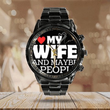 Discover I Love My Wife And Maybe 3 People Calendar Steel Band Watch