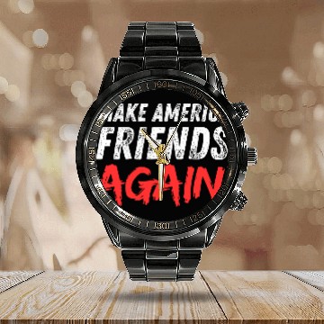 Discover Make America friends again election 2024 Calendar Steel Band Watch