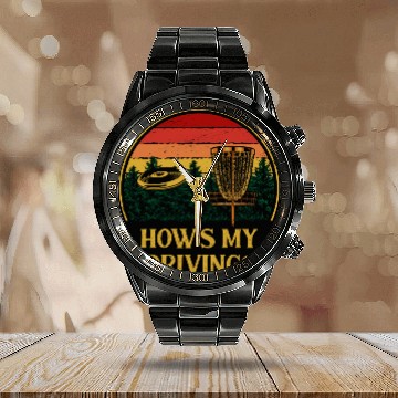 Discover Hows My Driving Disc Golf Pun Golfer Joke Funny Co Calendar Steel Band Watch