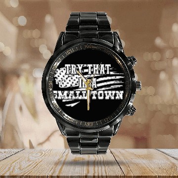 Discover Try That In a Small Town US Flag Calendar Steel Band Watch