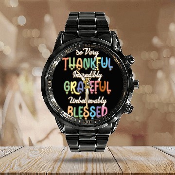 Discover So Very Thankful Incredibly Grateful Unbelievably Calendar Steel Band Watch