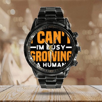 Discover I Can't I'm Busy Growing A Human 3 Calendar Steel Band Watch