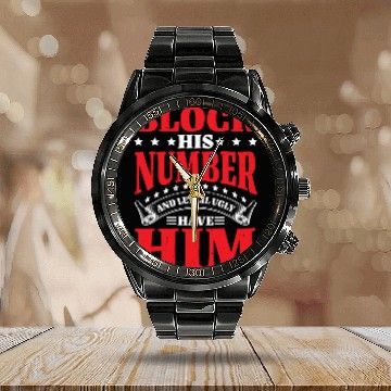 Discover Block His Number And Let Lil Ugly Have Him 2 Calendar Steel Band Watch