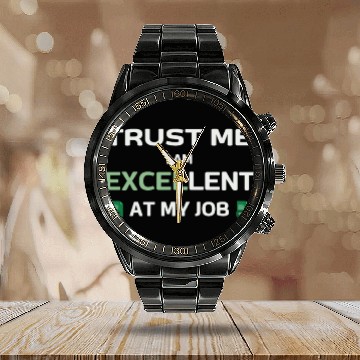 Discover Trust me, I am Excel-lent at my job - Spreadsheet Calendar Steel Band Watch