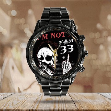 Discover I Am 33 Plus Middle Finger - 34th Birthday Calendar Steel Band Watch