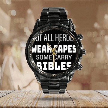 Discover Not All Heroes Wear Capes Some Carry Bibles Calendar Steel Band Watch