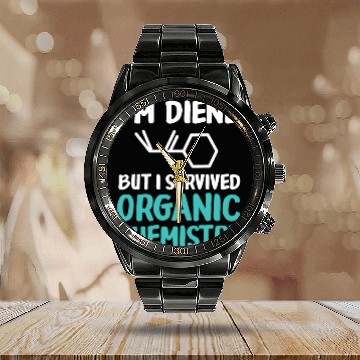 Discover I'm Diene But I Survived Funny Organic Chemistry Calendar Steel Band Watch