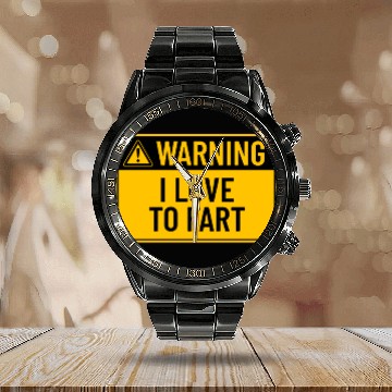 Discover Warning: I Love To Fart Calendar Steel Band Watch