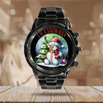 Discover I m a snowman not a snowflake Calendar Steel Band Watch