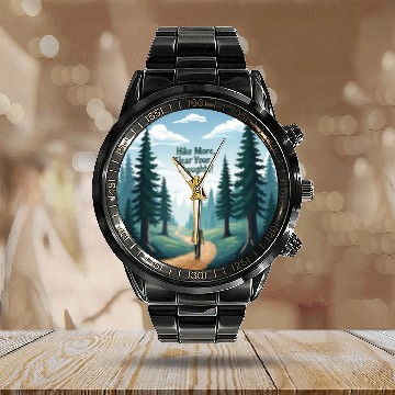 Discover Hike More Clear Your Thoughts - Hiking Calendar Steel Band Watch