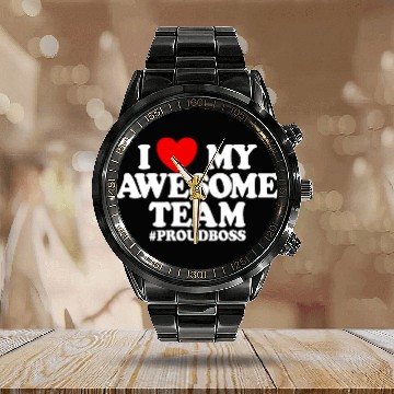 Discover I Love My Awesome Team #ProudBoss Boss Calendar Steel Band Watch