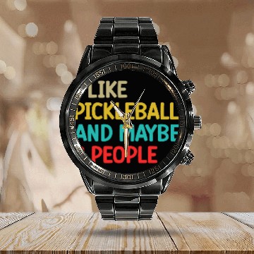 Discover I Like Pickleball and Maybe Three People Calendar Steel Band Watch