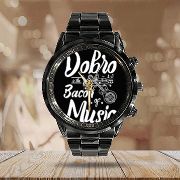 Discover Dobro is the bacon of music Calendar Steel Band Watch
