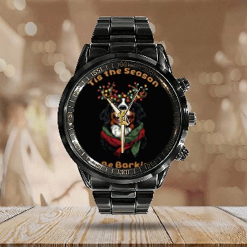 Discover Tis the Season to Be Barking - Bernese Mountain Calendar Steel Band Watch