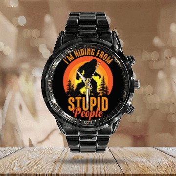 Discover Bigfoot Sasquatch Im Hiding From Stupid People Calendar Steel Band Watch