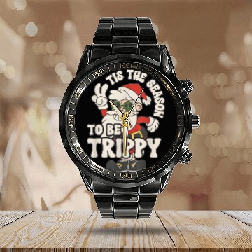 Discover TIS THE SEASON TO BE TRIPPY Calendar Steel Band Watch