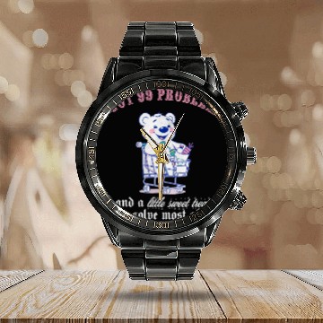 Discover I got 99 problems and a little sweet treat would s Calendar Steel Band Watch