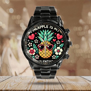 Discover Pineapple is My Valentine Calendar Steel Band Watch