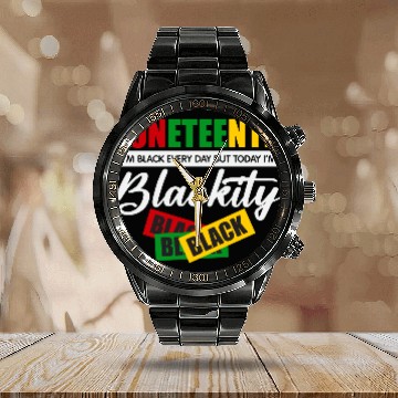 Discover Juneteenth I m Black Every Day Calendar Steel Band Watch For Woman
