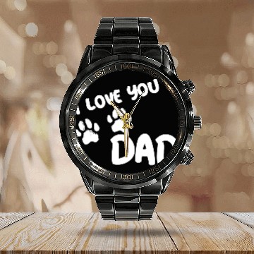Discover I Love You Dad Puppy Love for dark Calendar Steel Band Watch