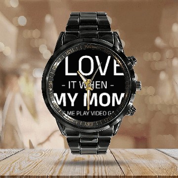 Discover I love it when my mom - Play Gaming Gamer Gift Calendar Steel Band Watch