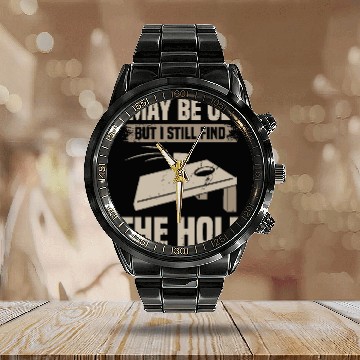 Discover I May Be Old But I Still Find The Hole Cornhole Calendar Steel Band Watch