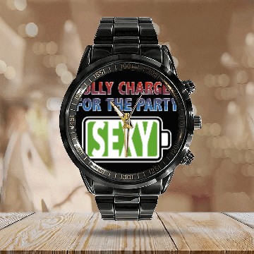 Discover Sexy - Fully Charged for the Party Calendar Steel Band Watch