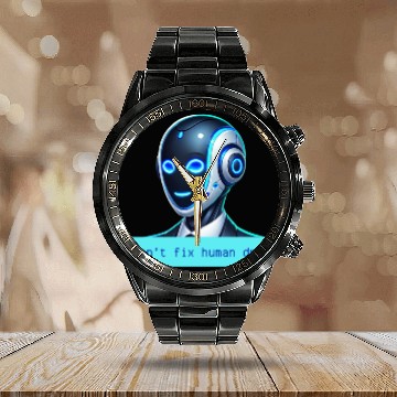 Discover I Can't Fix Human Drama Funny AI Robot Design Calendar Steel Band Watch