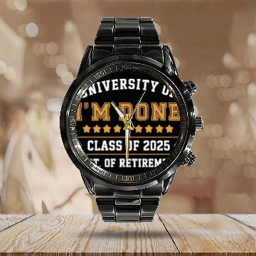 Discover University Of I'm Done Teacher Funny Retirement Calendar Steel Band Watch