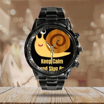 Discover Keep Calm and Slug On Calendar Steel Band Watch