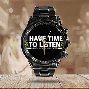 Discover I Have Time To Listen Mental Health Awareness Calendar Steel Band Watch
