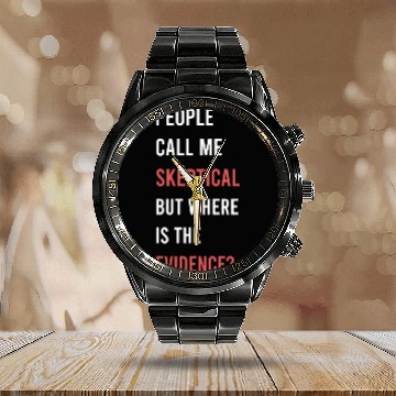 Discover People Call Me Skeptical Philosophy Humor Calendar Steel Band Watch
