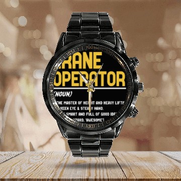 Discover Crane Operator Definition Funny Design Calendar Steel Band Watch