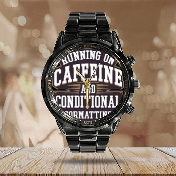 Discover Running on Caffeine for IT Tech and Data Analyst Calendar Steel Band Watch