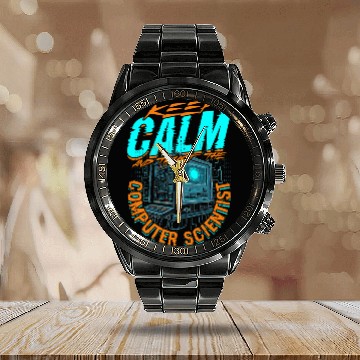 Discover Keep Calm And Trust Theoretical Computer Scientist Calendar Steel Band Watch