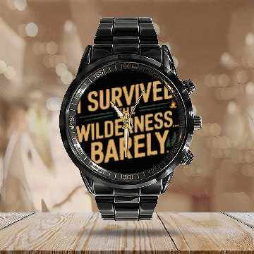 Discover I survived the wilderness... barely. Calendar Steel Band Watch