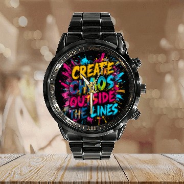 Discover Create Chaos Outside the Lines - Bold Typography Calendar Steel Band Watch