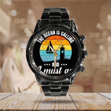 Discover Florida THE OCEAN IS CALLING AND I MUST GO Sailing Calendar Steel Band Watch