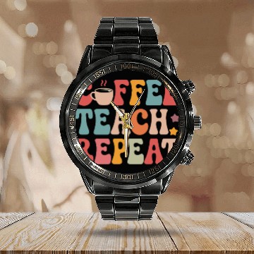 Discover Coffee Teach Repeat Teacher Life Calendar Steel Band Watch