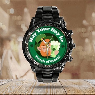 Discover May Your Day Be A Touch Of Green. Calendar Steel Band Watch