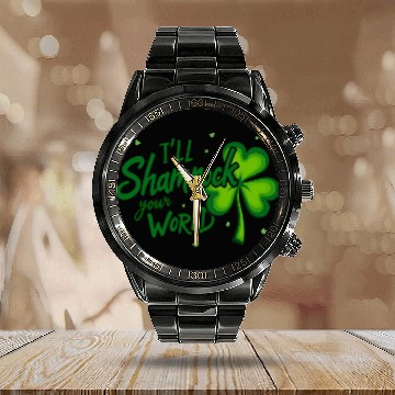 Discover Funny Irish Shamrock Quote for St. Patrick's Day Calendar Steel Band Watch