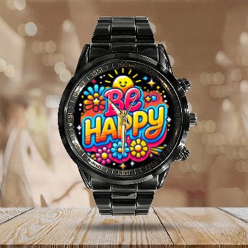 Discover Be happy vibrant and positive typography design Calendar Steel Band Watch