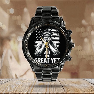 Discover Are We Great Yet Statue of Liberty Trump America Calendar Steel Band Watch