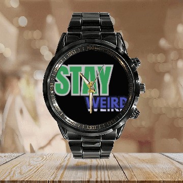 Discover Stay weird Typography Calendar Steel Band Watch