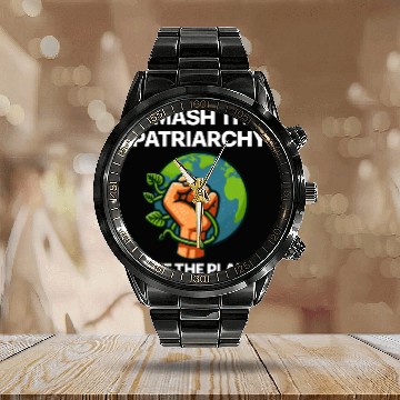 Discover Smash the patriarchy save the planet Calendar Steel Band Watch