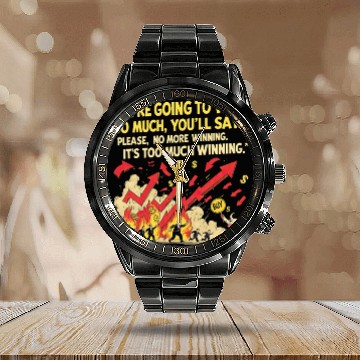 Discover Trump Stock Market Meme – Too Much Winning Calendar Steel Band Watch