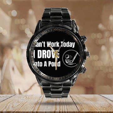 Discover Goss Apparel: I Drove Into A Pond Calendar Steel Band Watch