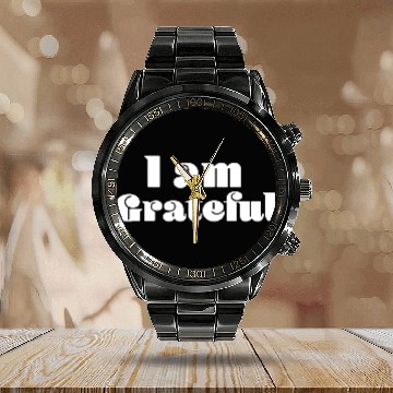 Discover I Am Grateful Affirmation Quote Merch Calendar Steel Band Watch